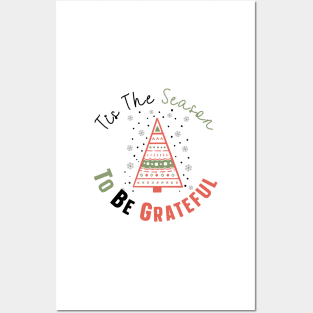 Tis The Season To Be Grateful Posters and Art